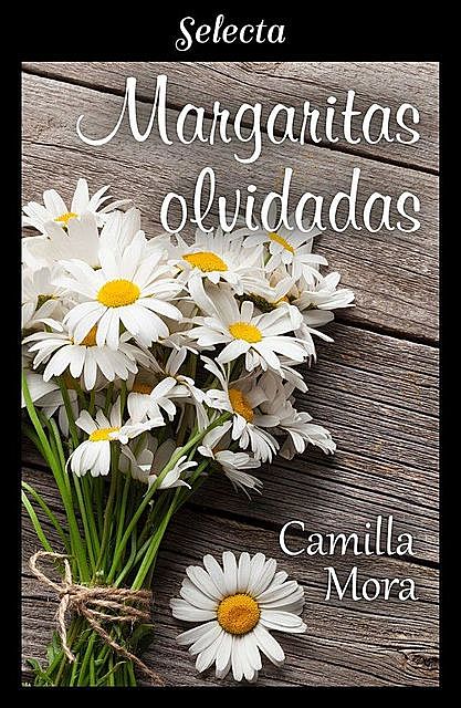 Margaritas olvidadas, Camilla Mora