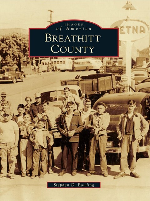 Breathitt County, M.A., Stephen D. Bowling