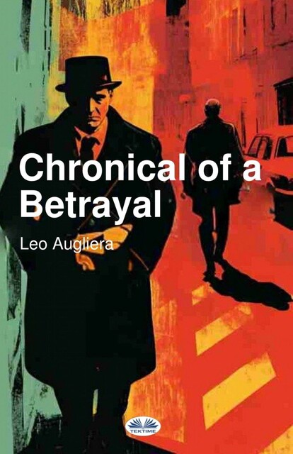 Chronicle Of A Betrayal, Leo Augliera
