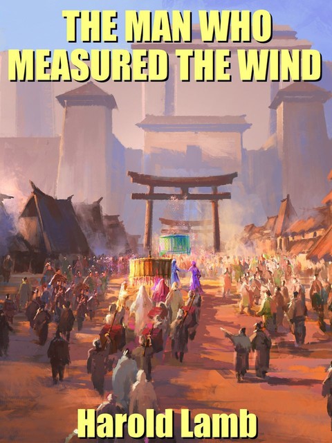 The Man Who Measured the Wind, Harold Lamb