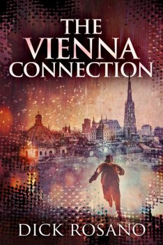 The Vienna Connection, Dick Rosano