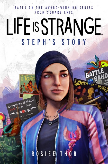 Life is Strange: Steph's Story, Rosiee Thor