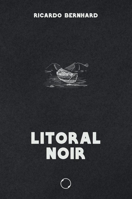 Litoral noir, Ricardo Bernhard