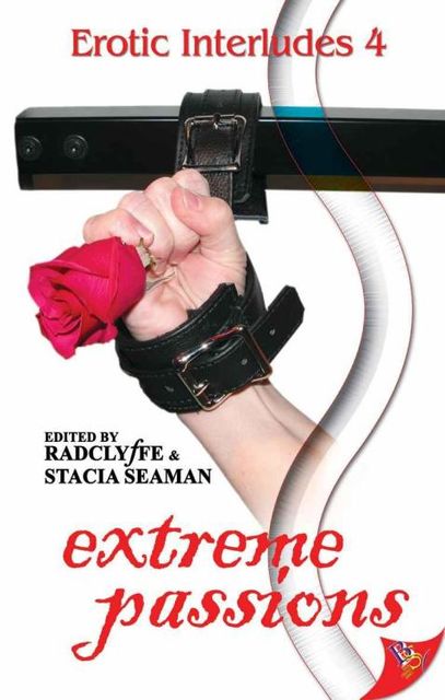Erotic Interludes 4: Extreme Passions, Stacia Seaman, Radclyffe Seaman
