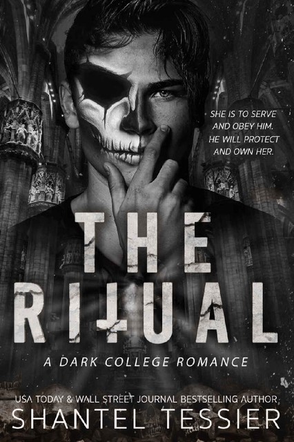 The Ritual: A Dark College Romance, Shantel Tessier