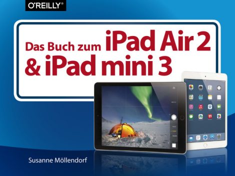 Das Buch zum iPad Air 2 und iPad mini 3, Susanne Möllendorf