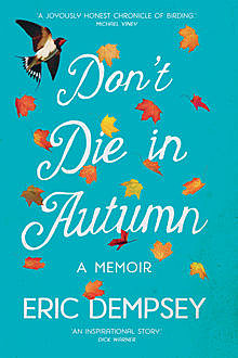 Don't Die in Autumn, Eric Dempsey