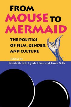 From Mouse to Mermaid, Elizabeth Bell, Laura Sells, Lynda Haas
