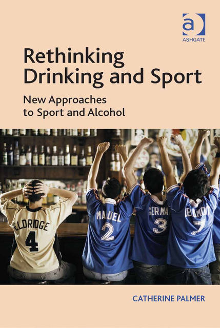 Rethinking Drinking and Sport, Catherine Palmer