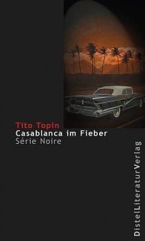 Casablanca im Fieber, Tito Topin