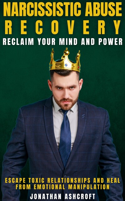 Narcissistic Abuse Recovery, Jonathan Ashcroft