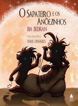 O sapateiro e os anõezinhos, Bia Bedran