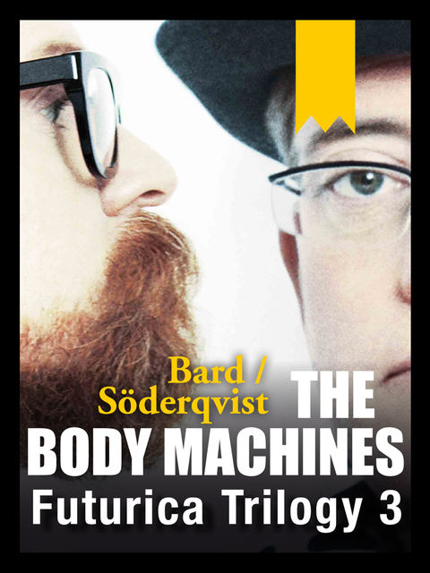 The Body Machines, Alexander Bard, Jan Soderqvist