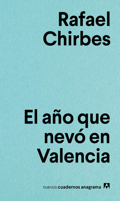El año que nevó en Valencia, Rafael Chirbes