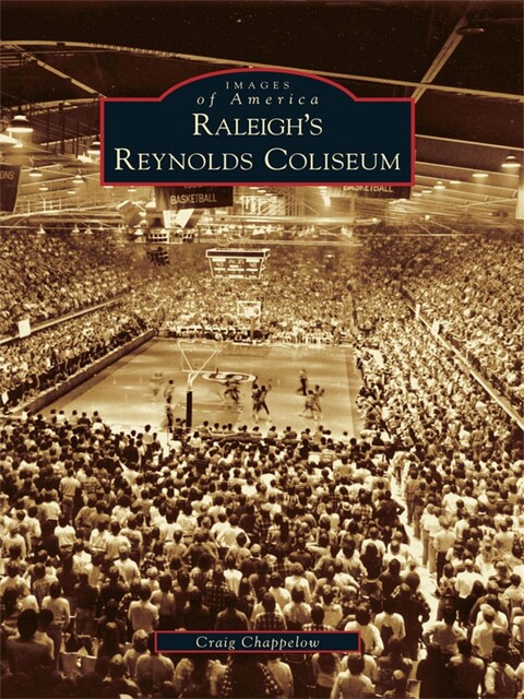 Raleigh's Reynolds Coliseum, Craig Chappelow