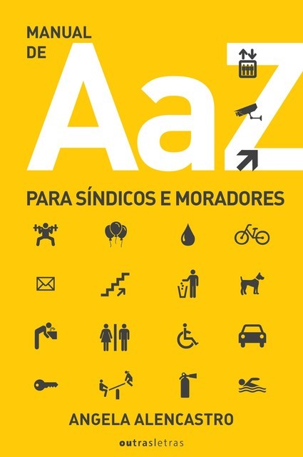 Manual de A a Z para síndicos e moradores, Angela Alencastro