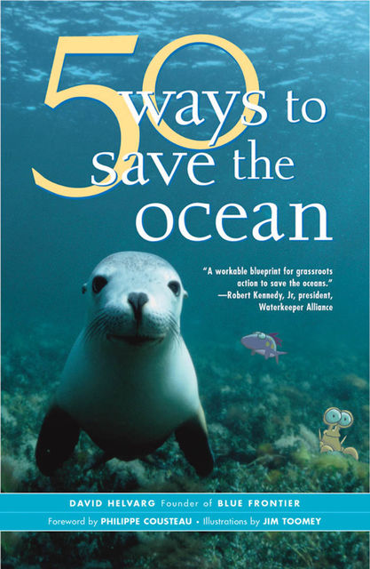 50 Ways to Save the Ocean, David Helvarg