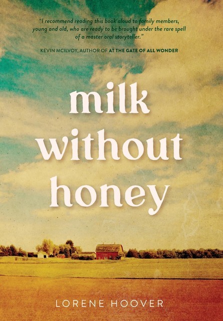 Milk Without Honey, Lorene Hoover