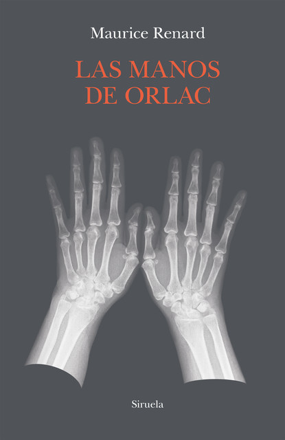 Las manos de Orlac, Maurice Renard