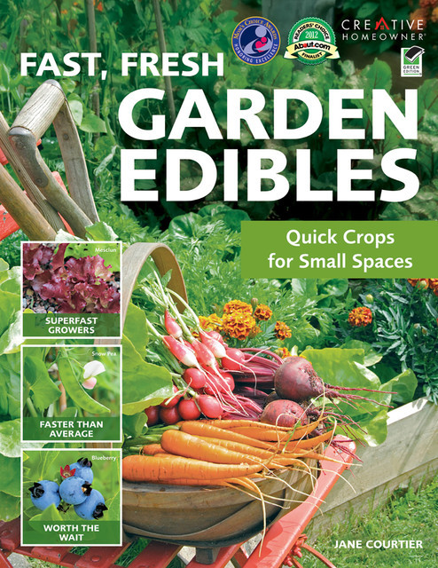 Fast, Fresh Garden Edibles, Jane Courtier
