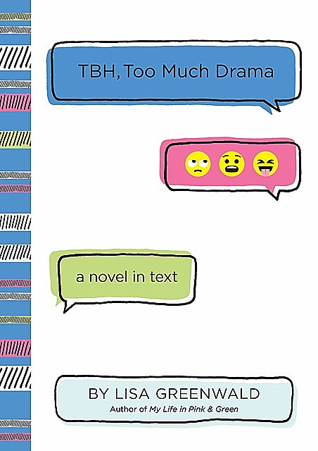 TBH #3: TBH, Too Much Drama, Lisa Greenwald