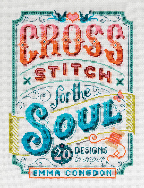 Cross Stitch for the Soul, Emma Congdon