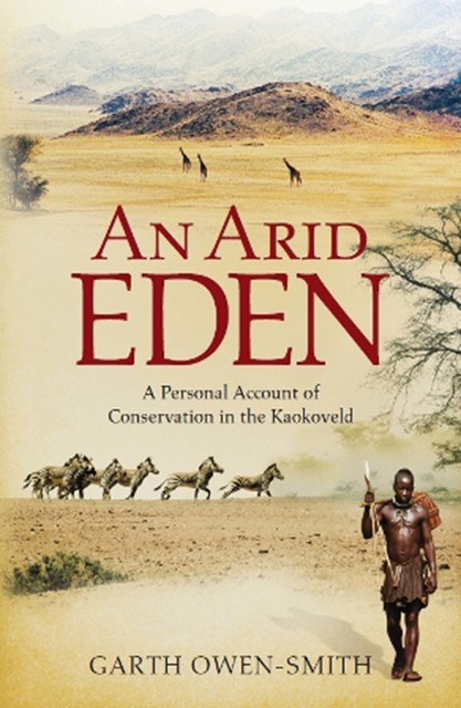 An Arid Eden, Garth Owen-Smith