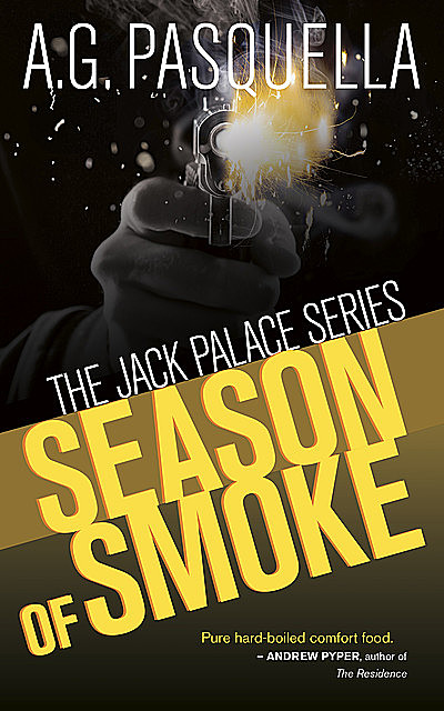 Season of Smoke, A.G. Pasquella