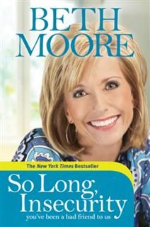 So Long, Insecurity, Beth Moore