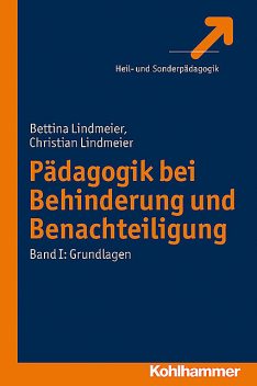 Pädagogik bei Behinderung und Benachteiligung, Bettina Lindmeier, Christian Lindmeier