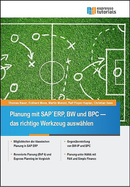 Planung mit SAP ERP, BW und BPC – das richtige Werkzeug auswählen, Thomas Bauer, Martin Munzel, Christian Sass, Ralf Pieper-Kaplan
