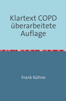 Klartext COPD, Frank Kühne