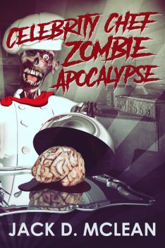 Celebrity Chef Zombie Apocalypse, Jack McLean