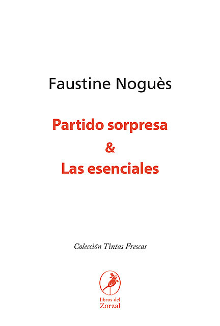Partido sorpresa & Las esenciales, Faustine Nogués