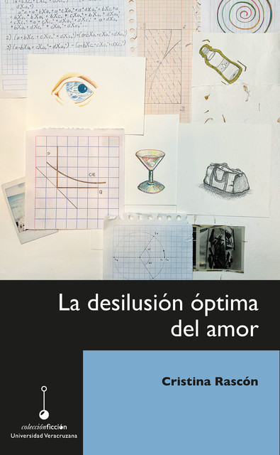 La desilusión óptima del amor, Cristina Rascón