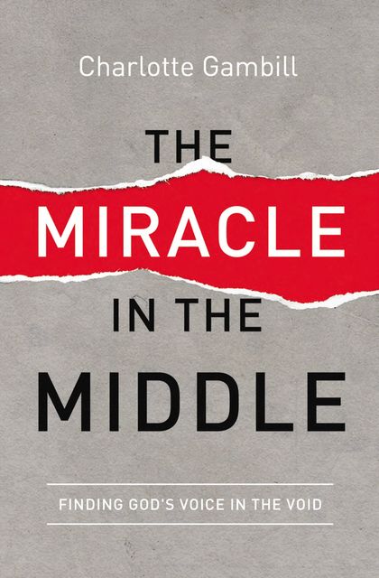 The Miracle in the Middle, Charlotte Gambill