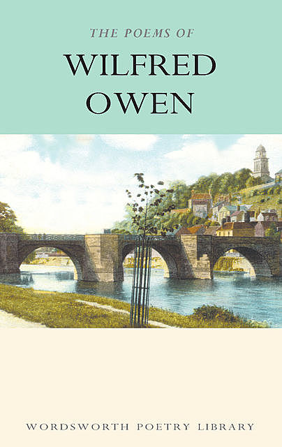 The Poems of Wilfred Owen, Wilfred Owen, Owen Knowles