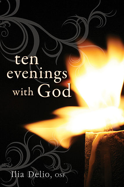 Ten Evenings with God, Ilia Delio