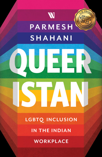 Queeristan : LGBTQ Inclusion in the Indian Workplace, Parmesh Shahani