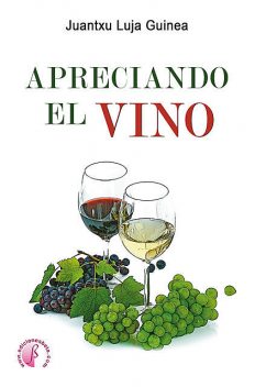 Apreciando el vino, Juantxu Luja Guinea