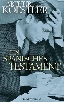 Ein spanisches Testament, Arthur Koestler