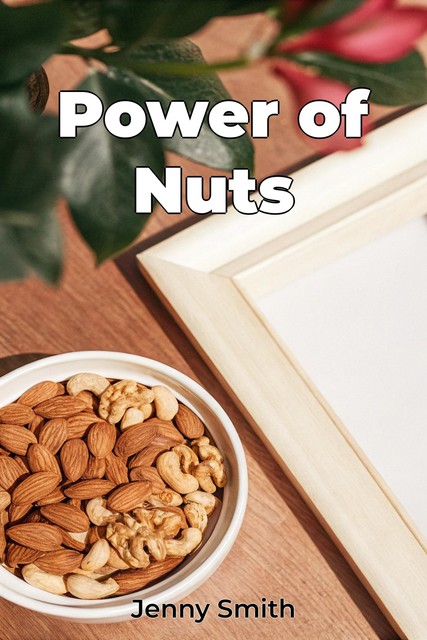 Power of Nuts, Jenny Smith