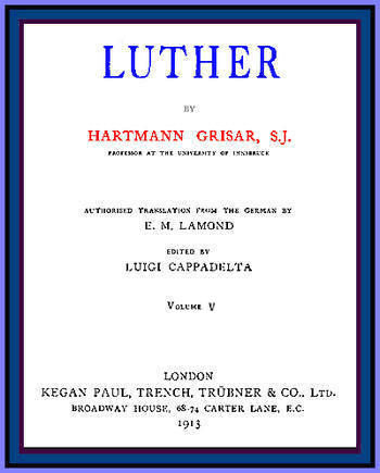 Luther, vol. 5 of 6, Hartmann Grisar