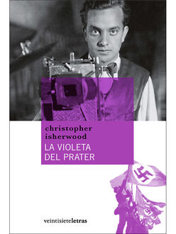 La Violeta Del Prater, Christopher Isherwood