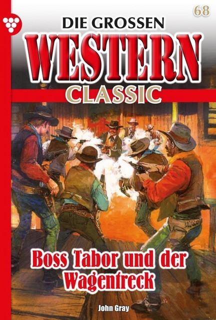 Die großen Western Classic 68 – Western, John Gray