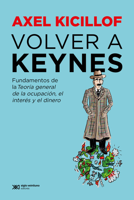 Volver a Keynes, Axel Kicillof