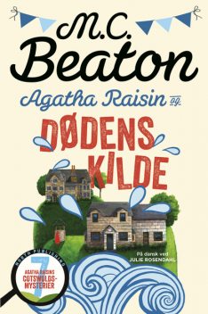 Agatha Raisin og dødens kilde, M.C. Beaton
