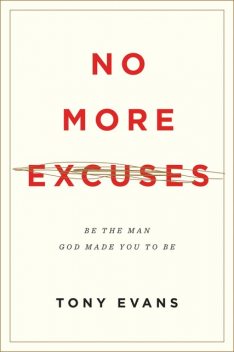 No More Excuses (Updated Edition), Tony Evans