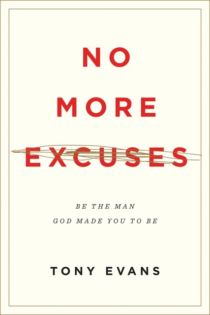 No More Excuses (Updated Edition), Tony Evans