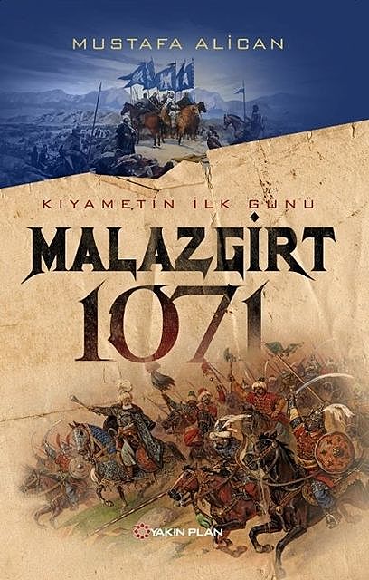 Kıyametin İlk Günü Malazgirt 1071, Mustafa Alican